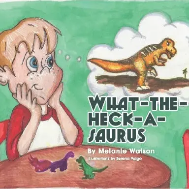 What-The-Heck-A-Saurus 1