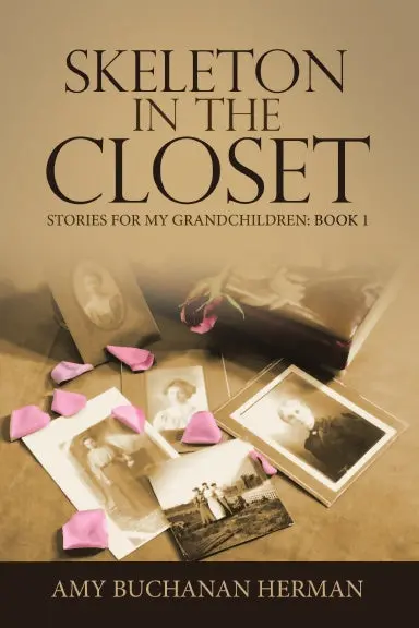 Skeleton In The Closet: Stories For My Grandchildren: Book 1 1