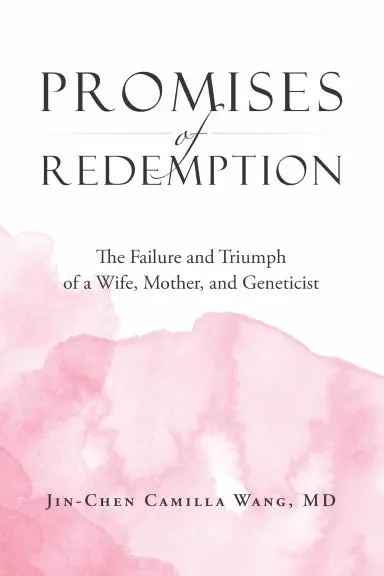 Promises Of Redemption: The Failure And Triumph Of A Wife, Mother, And Geneticist 1