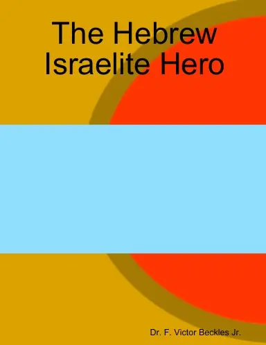 The Hebrew Israelite Hero 1