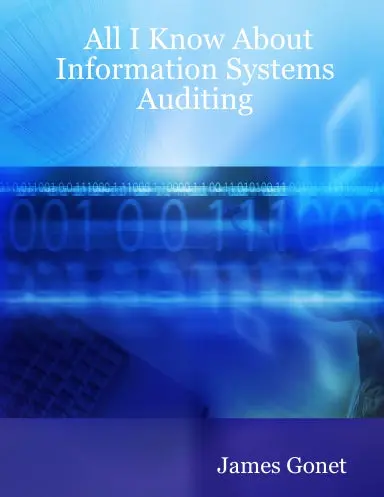 All I Know About Information Systems Auditing 1