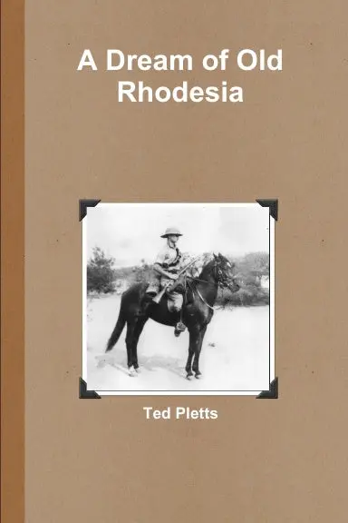 A Dream Of Old Rhodesia 1