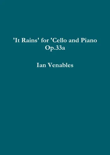 'It Rains' For 'Cello And Piano Op.33A 1