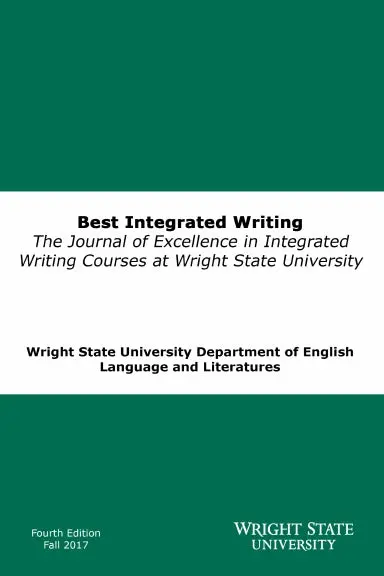 Best Integrated Writing: Journal Of Excellence In Integrated Writing Courses At Wright State Fall 2016 (Black & White) 1