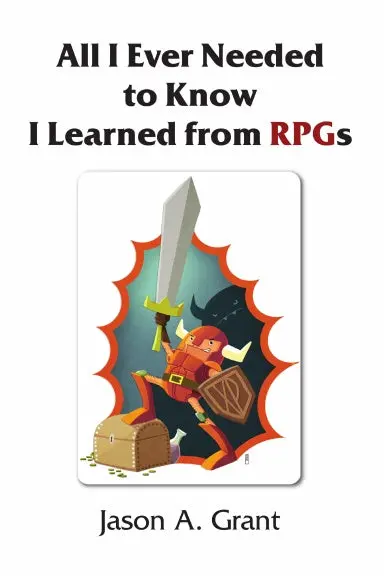 All I Ever Needed To Know I Learned From Rpgs 1