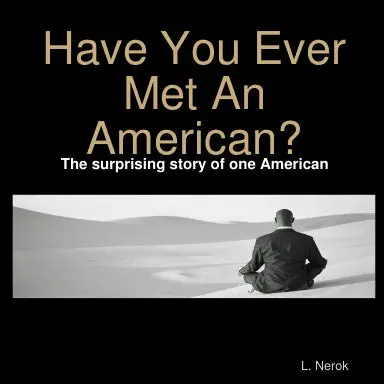 Have You Ever Met An American? 1