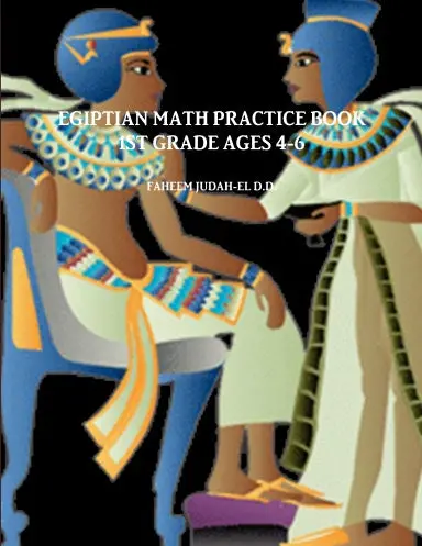 Egiptian Math Practice Book 1St Grade Ages 4-6 1