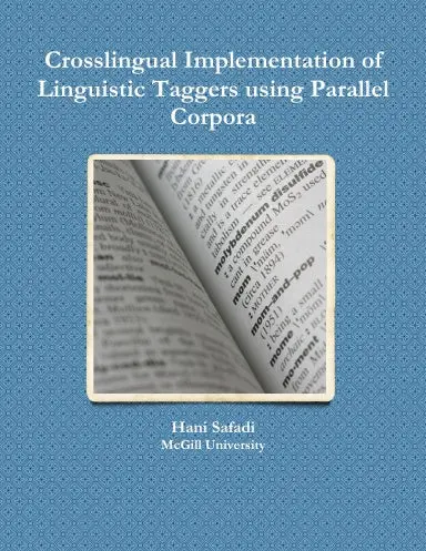 Crosslingual Implementation Of Linguistic Taggers Using Parallel Corpora 1