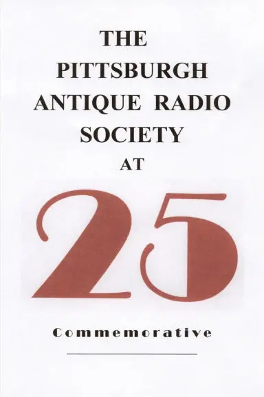 The Pittsburgh Antique Radio Society At 25 1