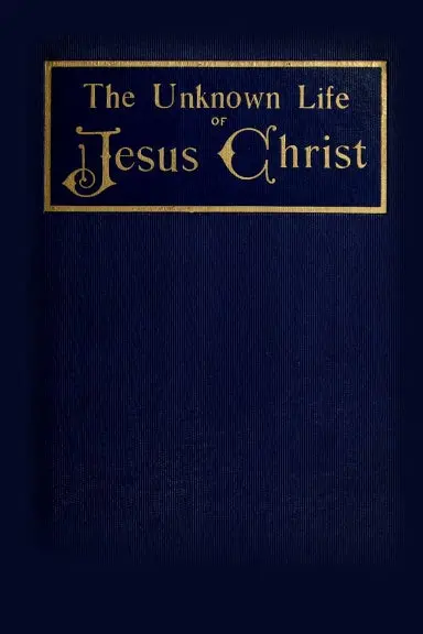 The Unknown Life Of Jesus Christ 1