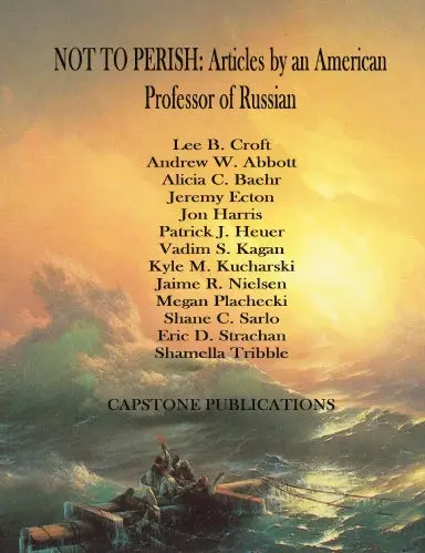 Not To Perish: Articles By An American Professor Of Russian 1