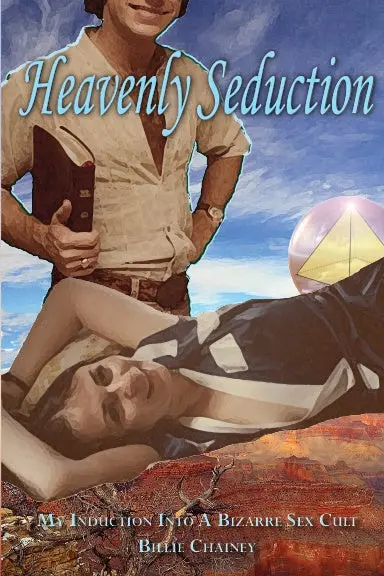 Heavenly Seduction - My Induction Into A Bizarre Sex Cult 1
