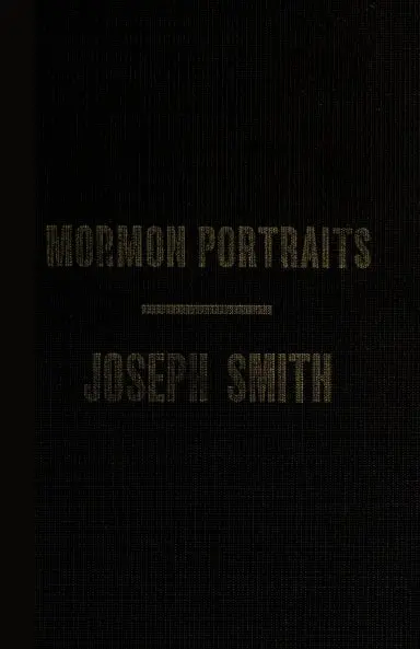 Joseph Smith, The Prophet, His Family And Friends 1