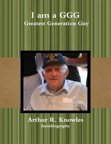 I Am A Ggg         Greatest Generation Guy 1