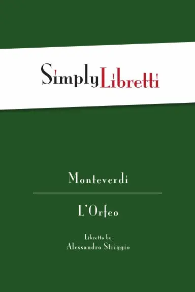 Simply Libretti - Monteverdi's L'orfeo 1