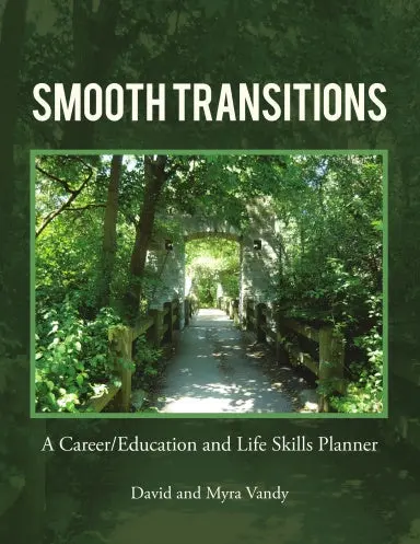 Smooth Transitions: A Career/Education And Life Skills Planner 1