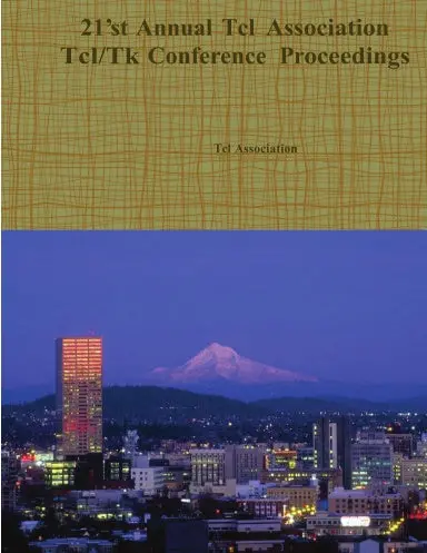 21Õst Annual Tcl Association  Tcl/Tk Conference Proceedings 1