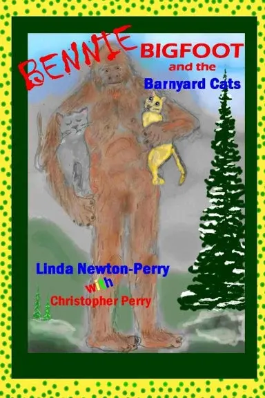 Bennie Bigfoot And The Barnyard Cats 1