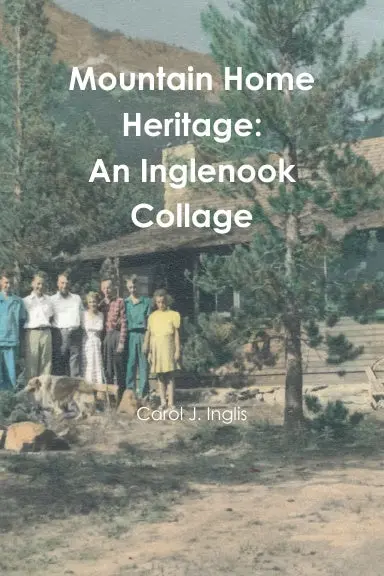Mountain Home Heritage: An Inglenook Collage 1