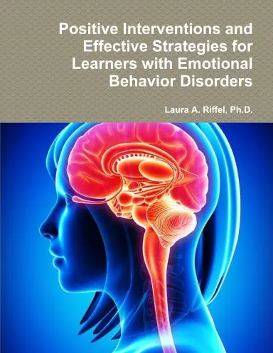 Positive Interventions And Effective Strategies For Learners With Emotional Behavior Disorders 1