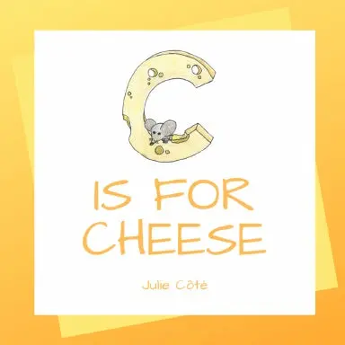 C Is For Cheese 1