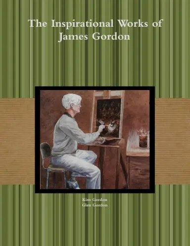 The Inspirational Works Of James Gordon 1