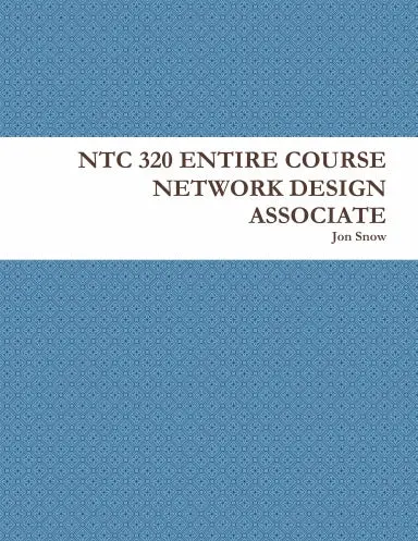 Ntc 320 Entire Course Network Design Associate 1
