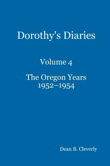 Dorothy's Diaries: The Oregon Years, 1952-1954 1