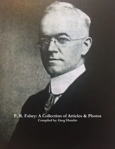 P. R. Fahey: A Collection Of Articles & Photos 1
