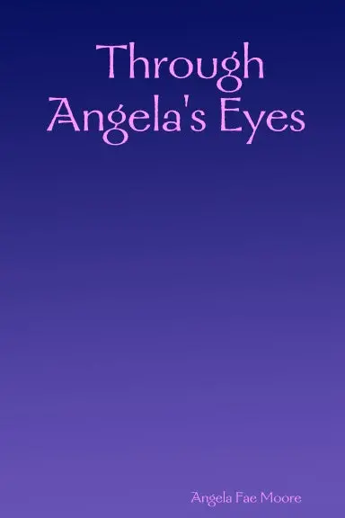 Through Angela's Eyes 1