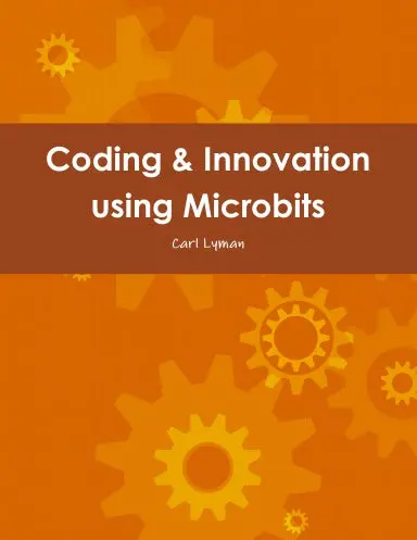 Coding & Innovation Using Microbits 1