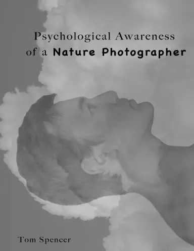 Psychological Awareness Of A Nature Photographer 1