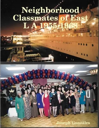 Neighborhood Classmates Of East L A 1955-1968 1