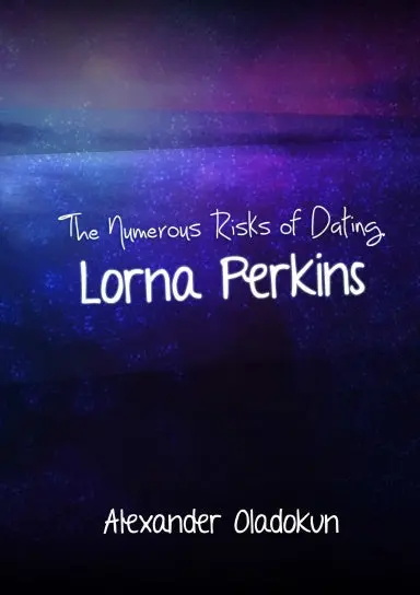 The Numerous Risks Of Dating Lorna Perkins 1