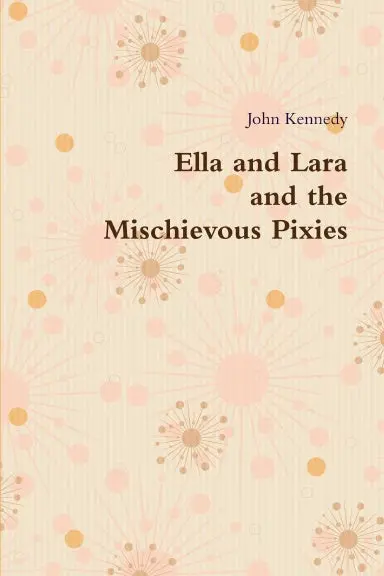 Ella And Lara And The Mischievous Pixies 1