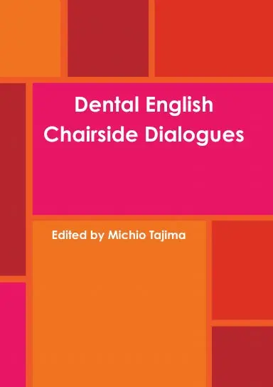 Dental English: Chairside Dialogues 1