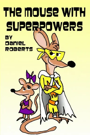The Mouse With Superpowers 1