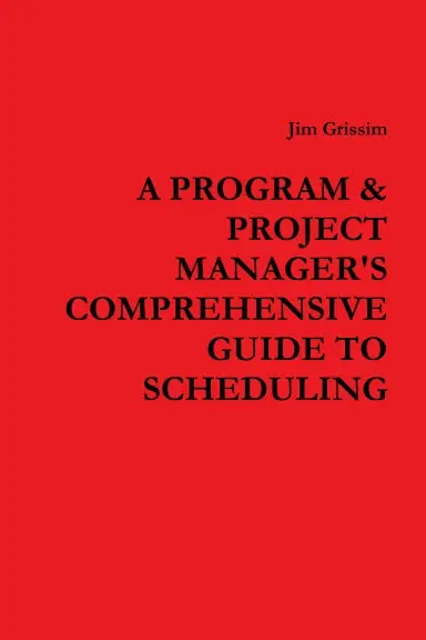A Program And Project Manager's Comprehensive Guide To Scheduling 1
