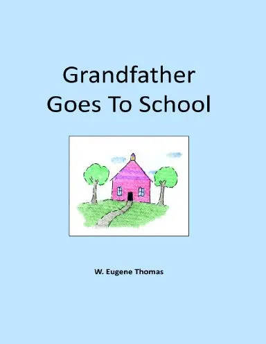 Grandfather Goes To School 1