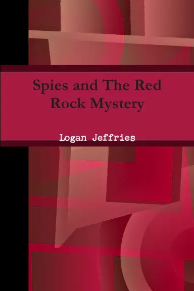 Spies And The Red Rock Mystery 1
