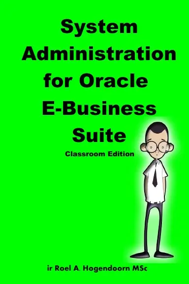 System Administration For Oracle E-Business Suite (Classroom Edition) 1