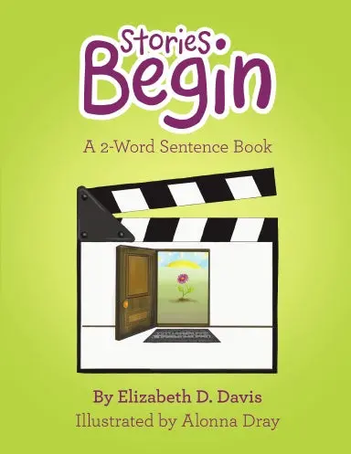Stories Begin: A 2-Word Sentence Book 1