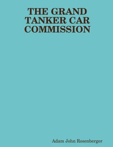The Grand Tanker Car Commission 1