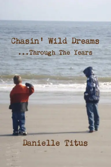 Chasin' Wild Dreams   ...Through The Years 1