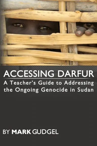 Accessing Darfur; A Teacherõs Guide To Addressing The Ongoing Genocide In Sudan 1