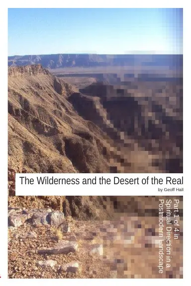 The Wilderness And The Desert Of The Real 1