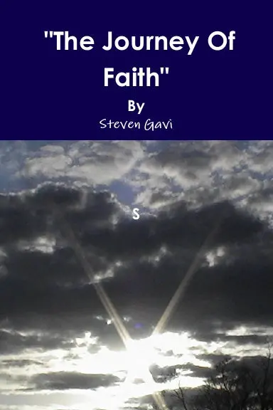 Steven J. Gavi "The Journey Of Faith" 1
