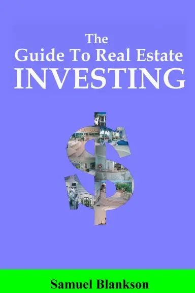 The Guide To Real Estate Investing 1