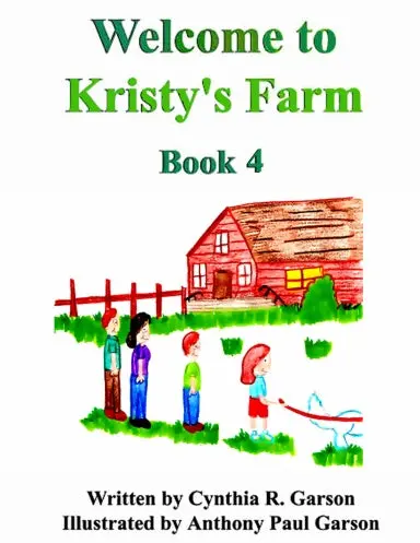 Welcome To Kristy's Farm, Book 4 1