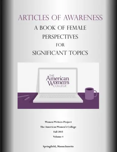 Articles Of Awareness, A Book Of Female Perspectives For Significant Topics 1